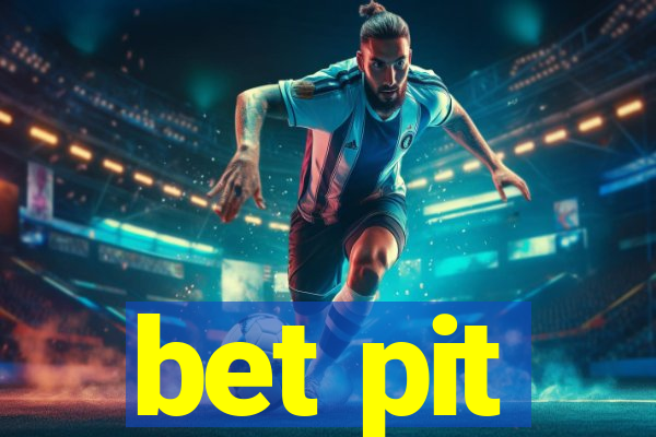 bet pit