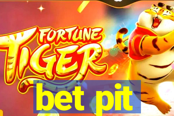 bet pit