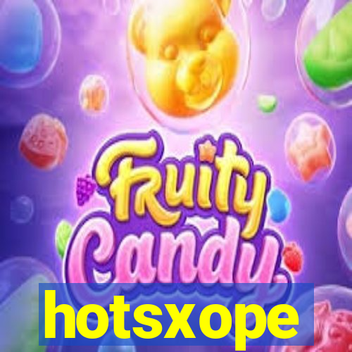 hotsxope