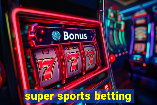 super sports betting