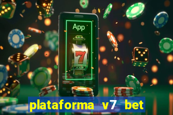 plataforma v7 bet é confiável