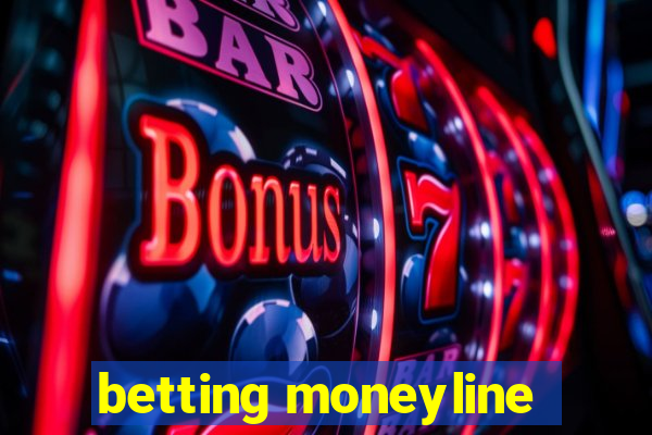 betting moneyline