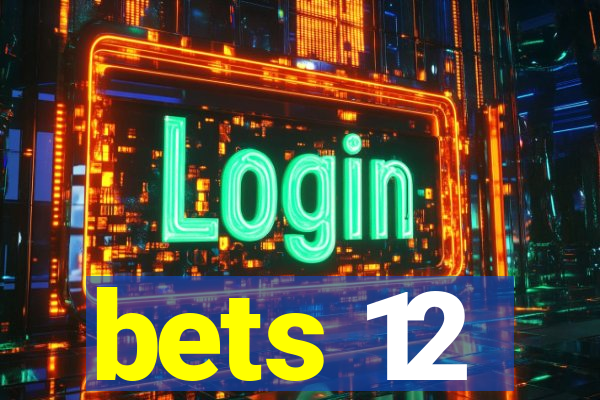 bets 12