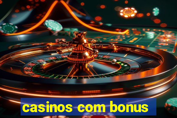 casinos com bonus