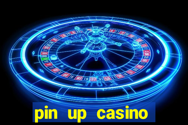 pin up casino bonus code