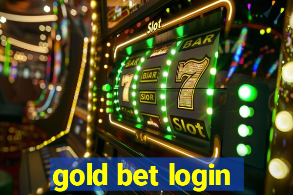 gold bet login