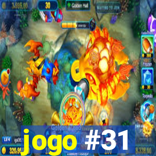 jogo #31