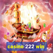 casino 222 win