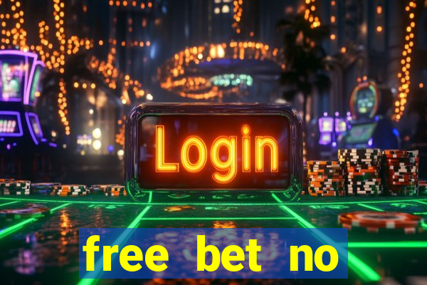 free bet no deposit casino