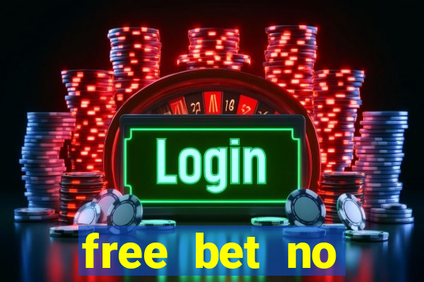 free bet no deposit casino