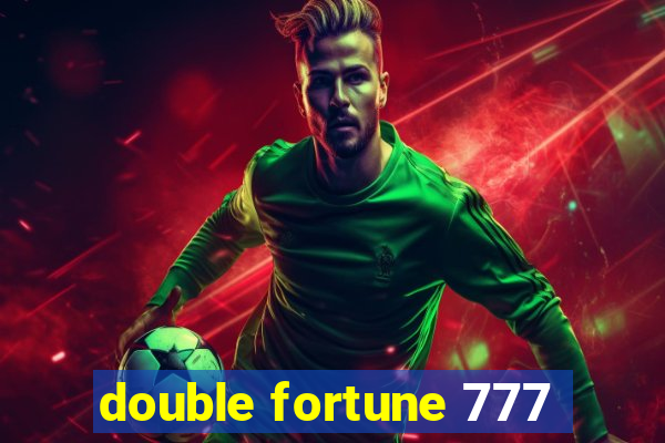 double fortune 777