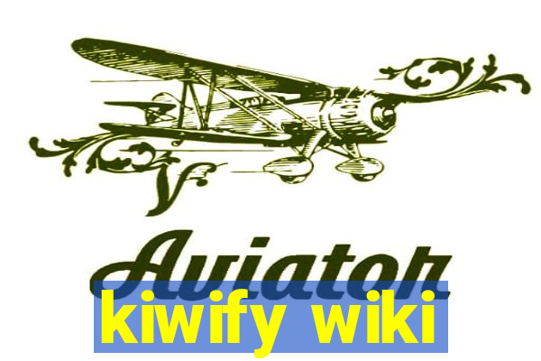 kiwify wiki