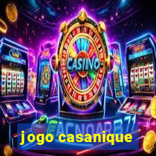 jogo casanique