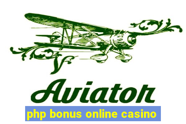 php bonus online casino