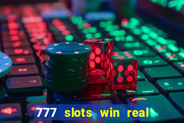 777 slots win real money india