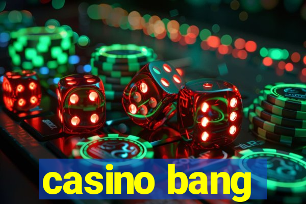 casino bang