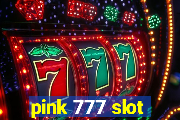 pink 777 slot