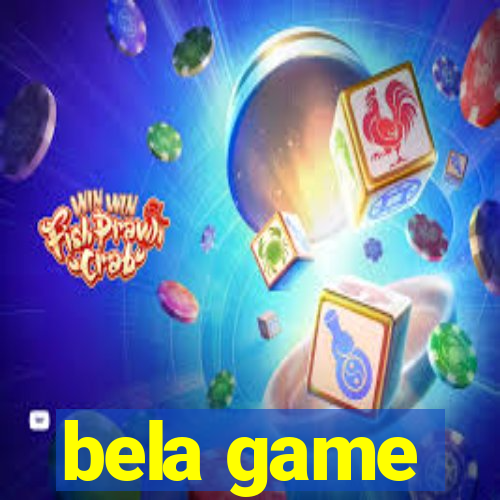 bela game