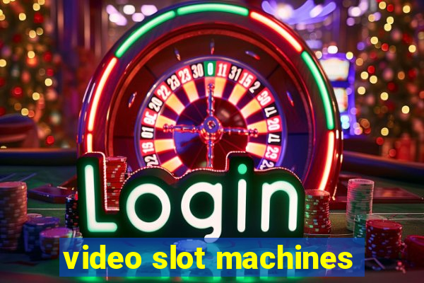 video slot machines