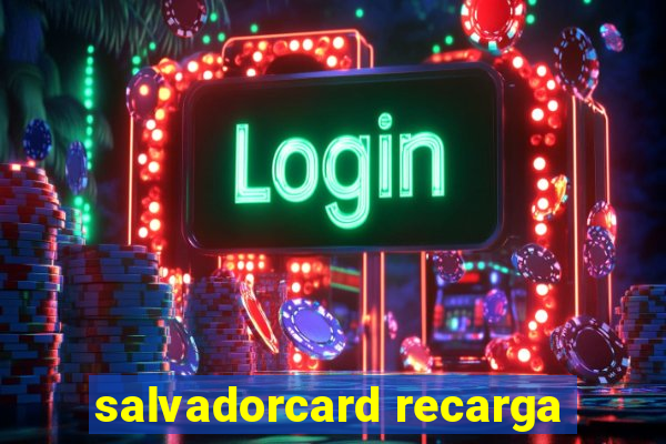 salvadorcard recarga