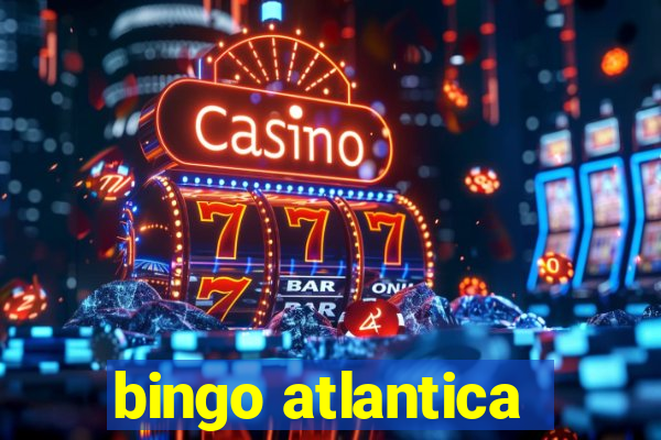 bingo atlantica