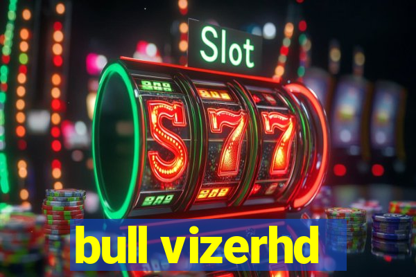 bull vizerhd