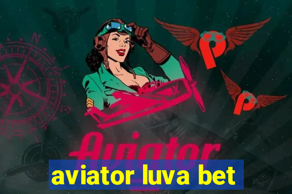 aviator luva bet