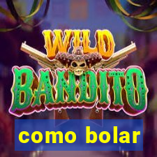 como bolar