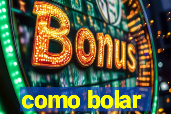 como bolar