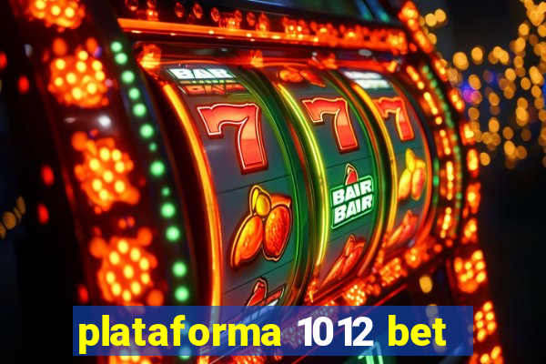 plataforma 1012 bet