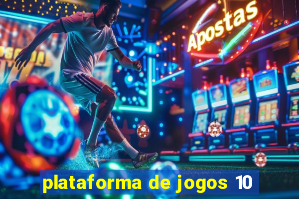 plataforma de jogos 10