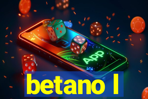 betano l