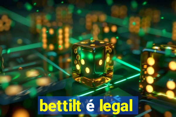 bettilt é legal