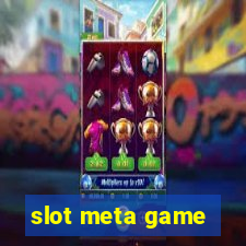 slot meta game