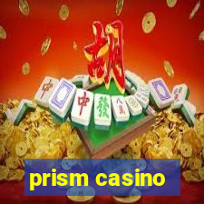 prism casino