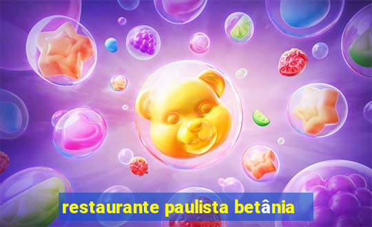 restaurante paulista betânia