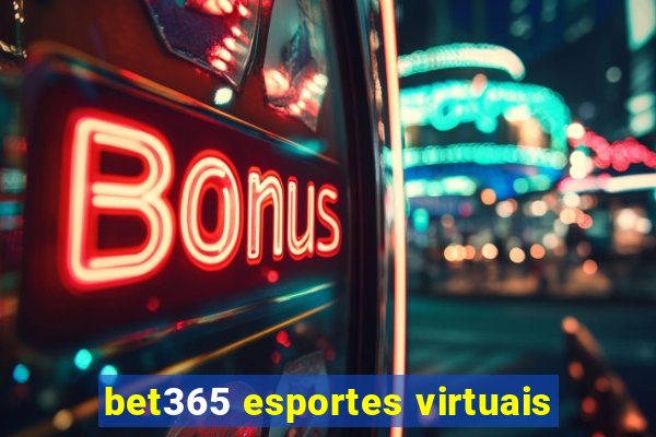 bet365 esportes virtuais