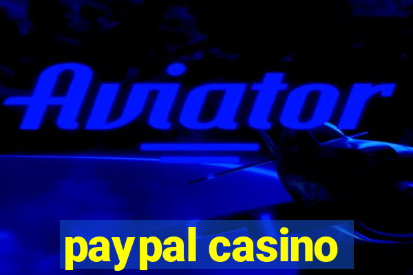 paypal casino