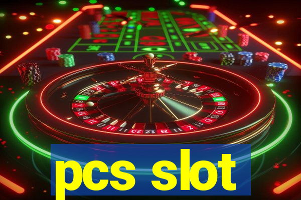 pcs slot