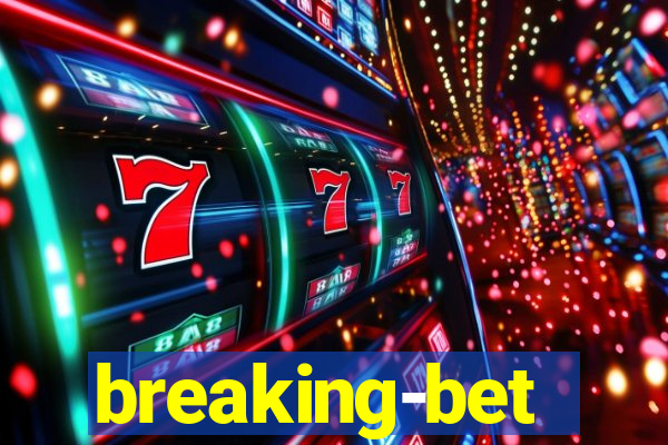 breaking-bet