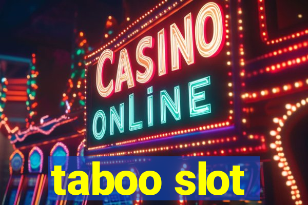 taboo slot