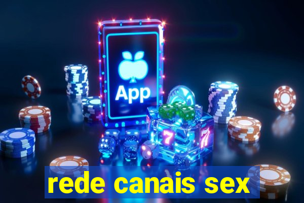 rede canais sex