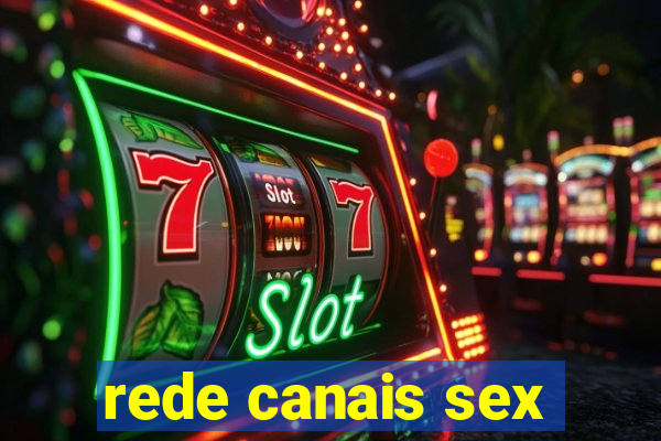 rede canais sex