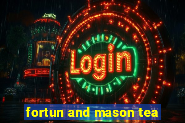 fortun and mason tea