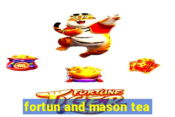 fortun and mason tea