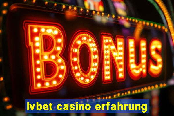 lvbet casino erfahrung