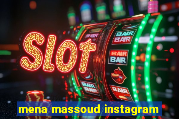 mena massoud instagram