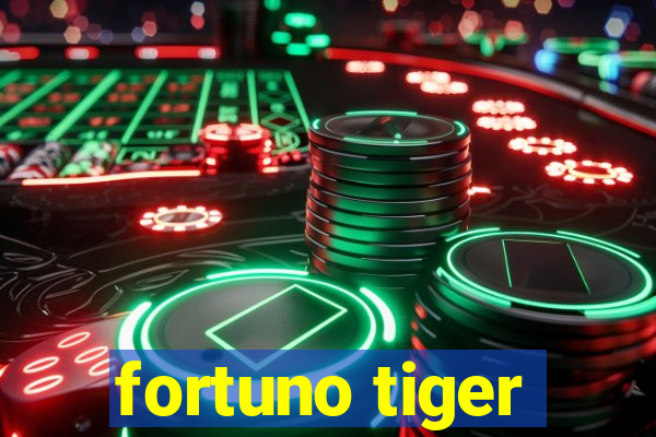 fortuno tiger