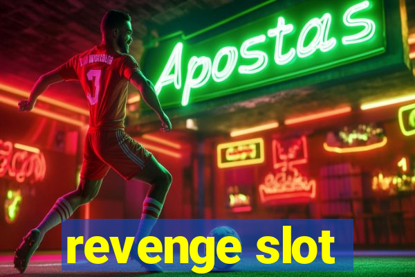 revenge slot