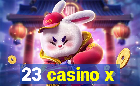 23 casino x